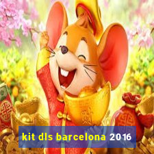 kit dls barcelona 2016